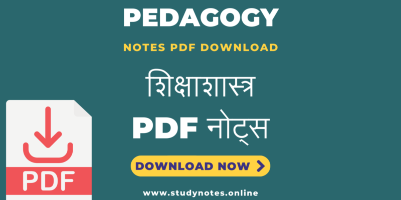 Child Development and Pedagogy (बाल विकास और शिक्षाशास्त्र) Direct Download PDF Notes for Competitive Exams